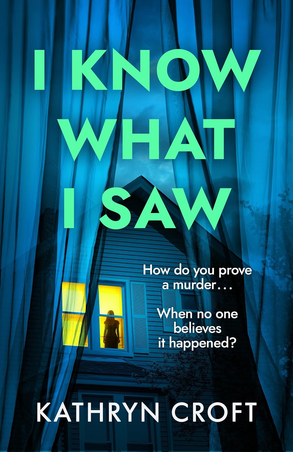 I Know What I Saw by Kathryn Croft book cover