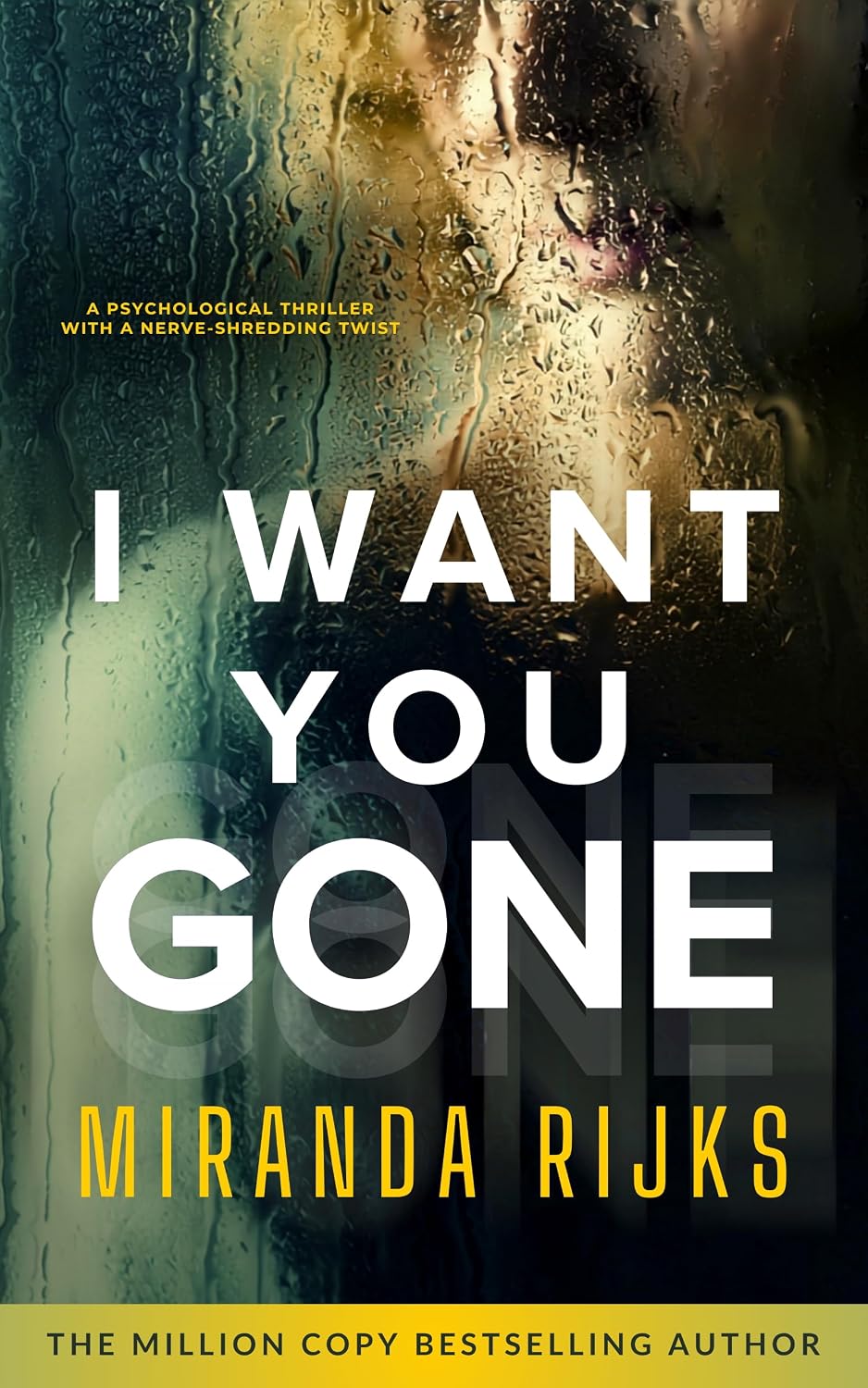 I Want You Gone by Miranda Rijks book cover