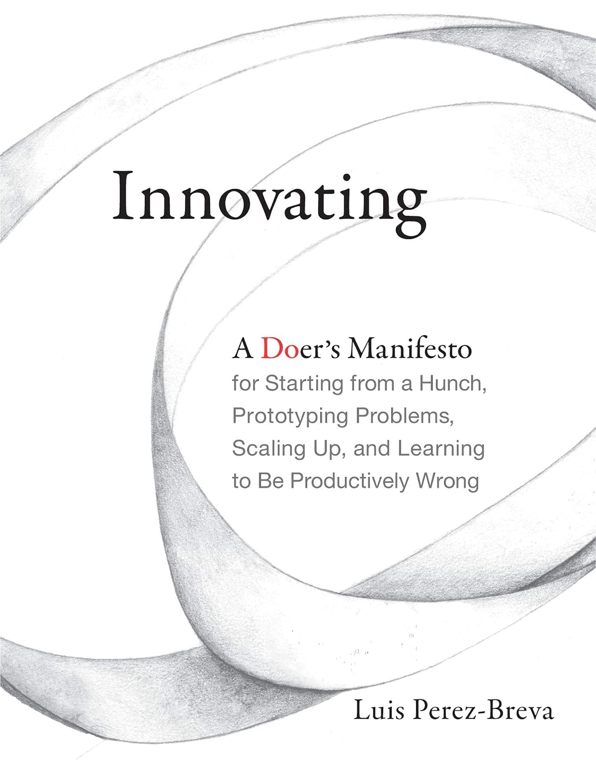 Innovating by Luis Perez-Breva book cover