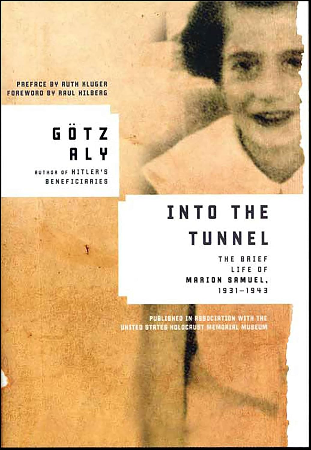 Into the Tunnel by Götz Aly book cover
