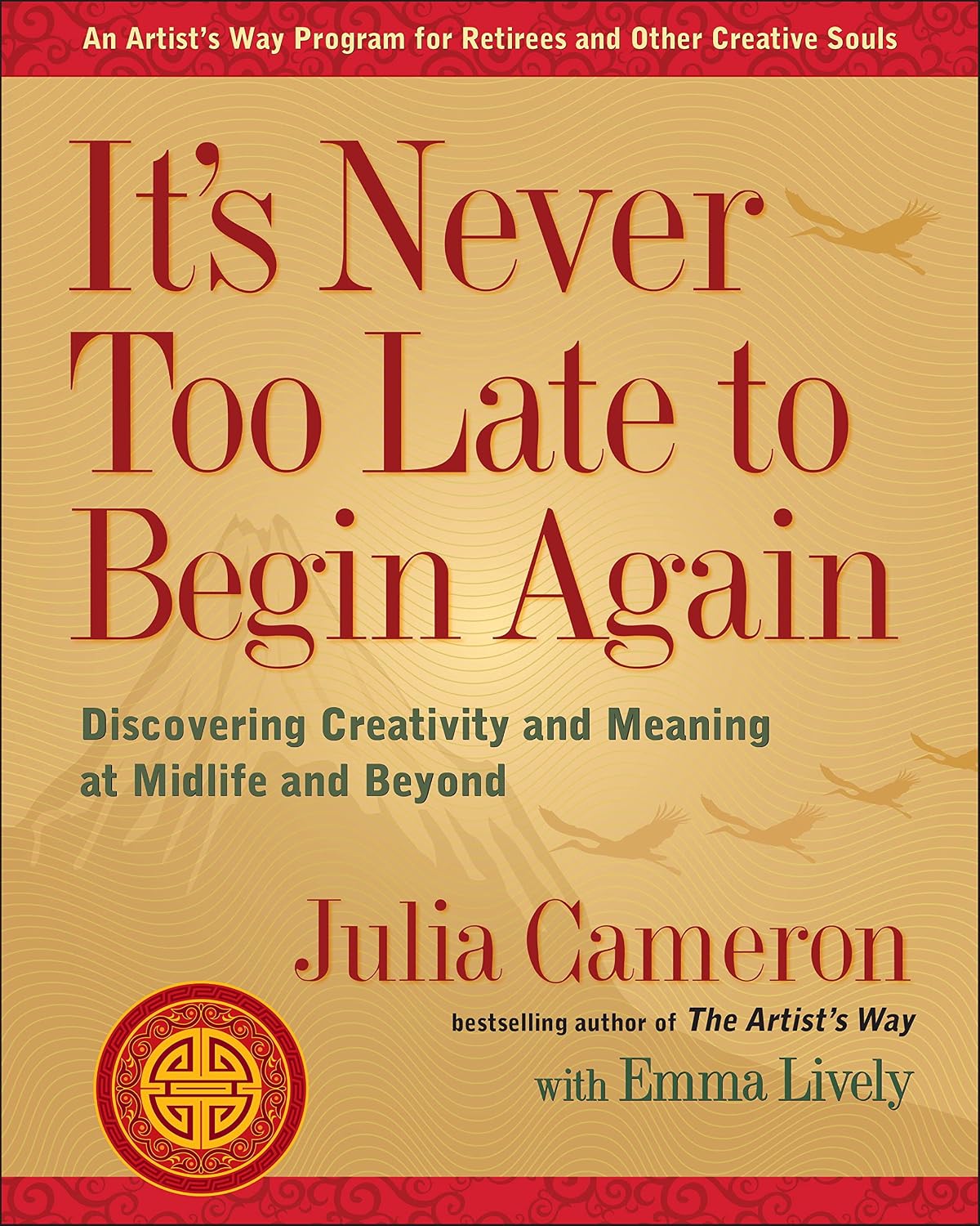 It’s Never Too Late to Begin Again by Julia Cameron book cover