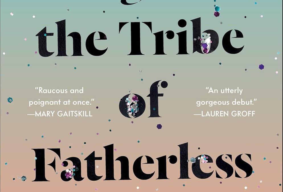 Long Live the Tribe of Fatherless Girls