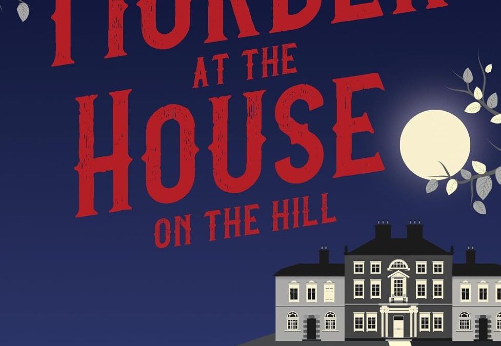 Murder at the House on the Hill