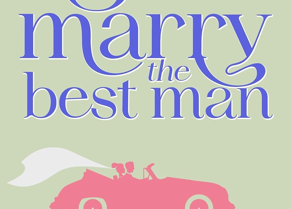 Never Marry the Best Man