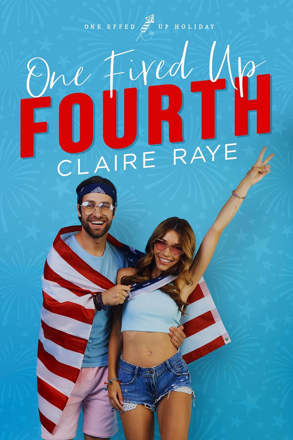 One Fired Up Fourth by Claire Raye book cover
