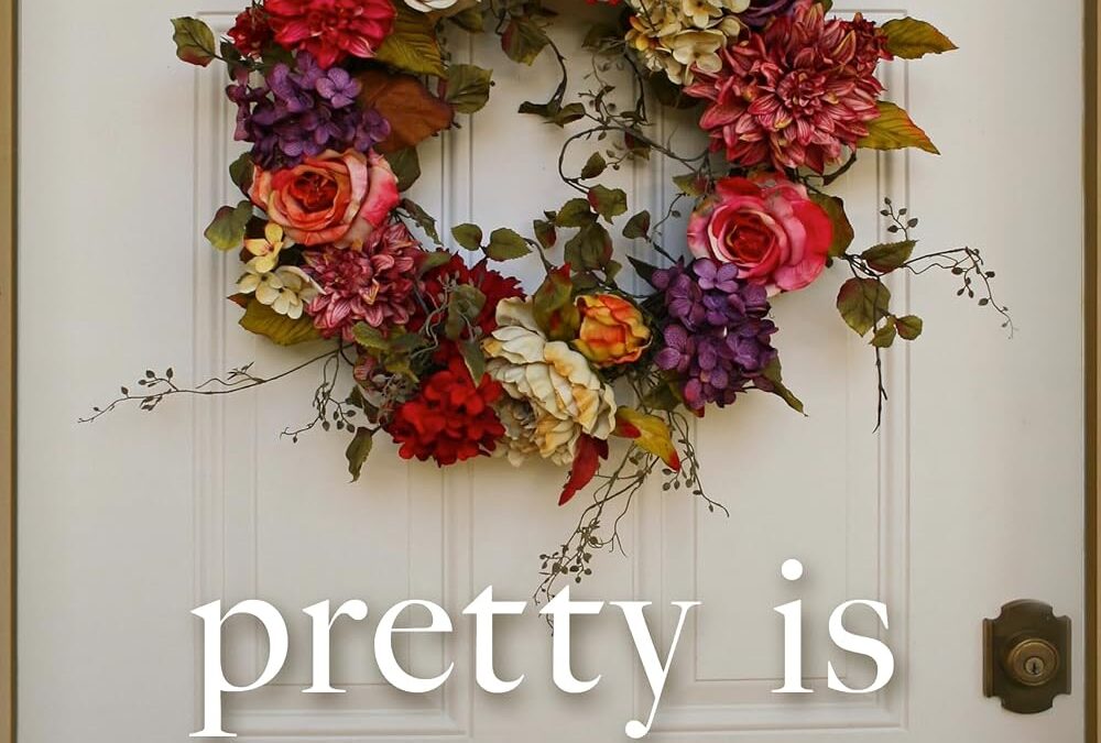 Pretty Is as Pretty Does
