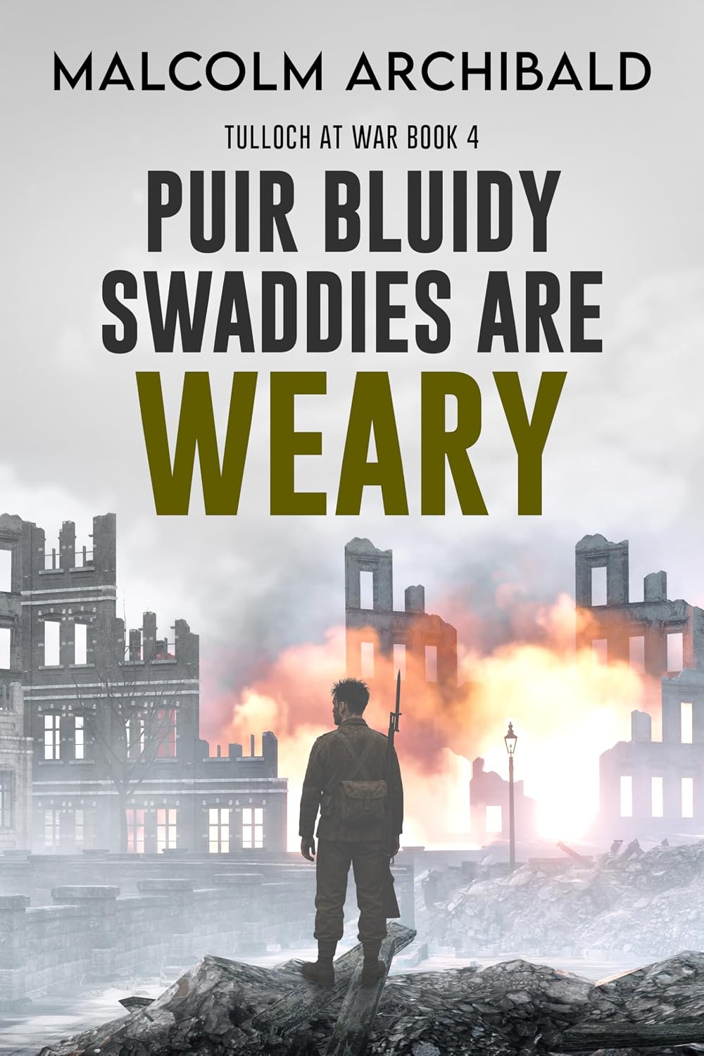 Puir Bluidy Swaddies Are Weary by Malcolm Archibald book cover