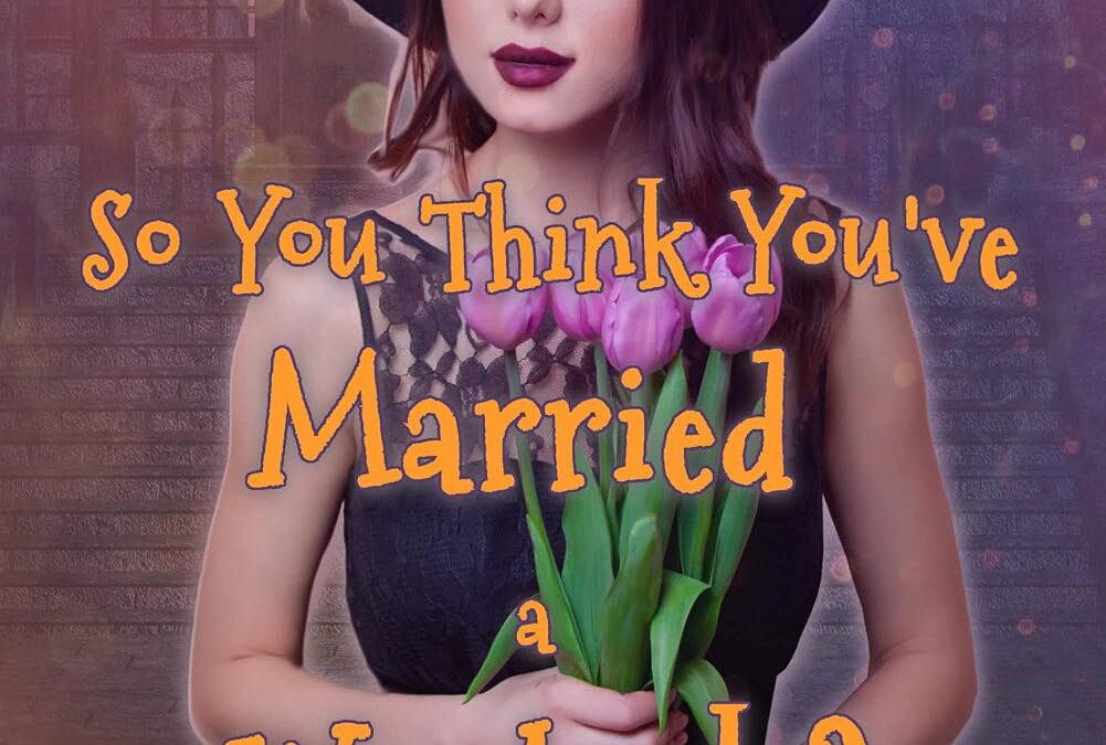 So You Think You’ve Married a Warlock?
