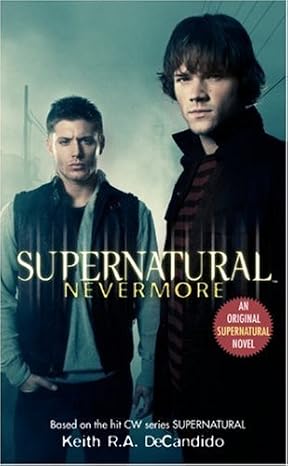 Supernatural: Nevermore by Keith R.A. DeCandido book cover