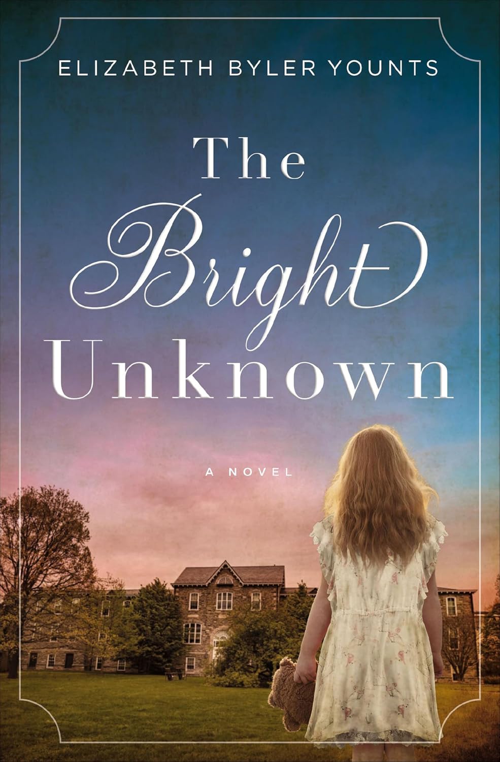 The Bright Unknown by Elizabeth Byler Younts book cover