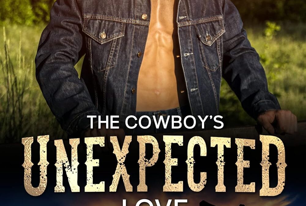 The Cowboy’s Unexpected Love
