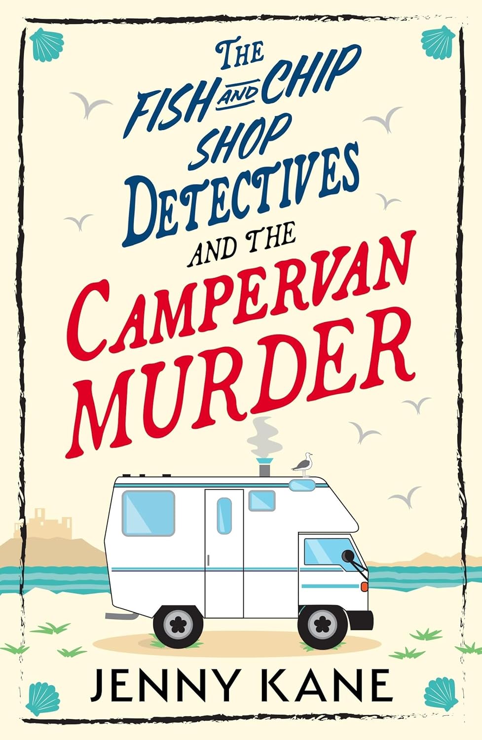 The Fish and Chip Shop Detectives and the Campervan Murder by Jenny Kane book cover