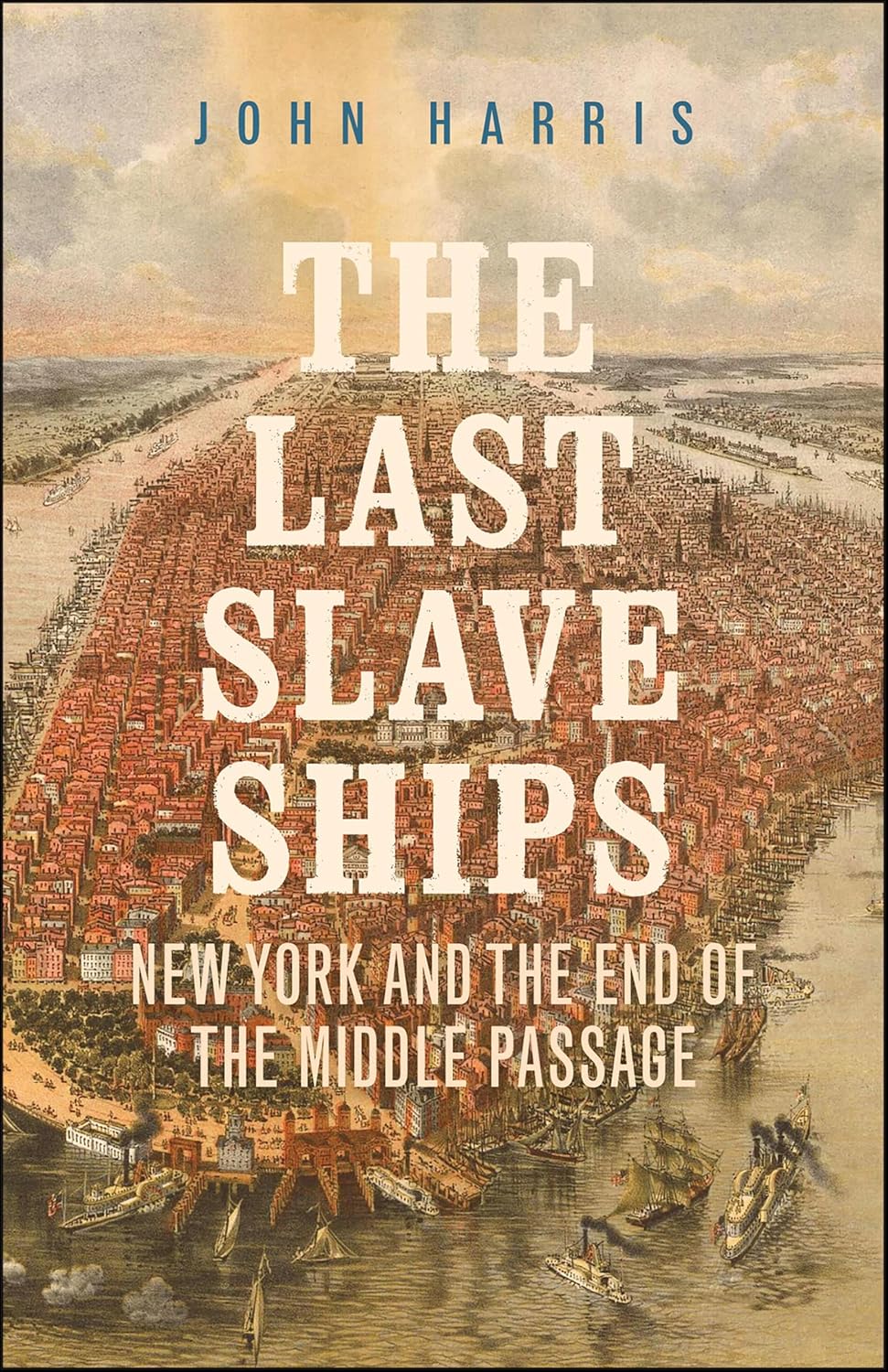 The Last Slave Ships by John Harris book cover