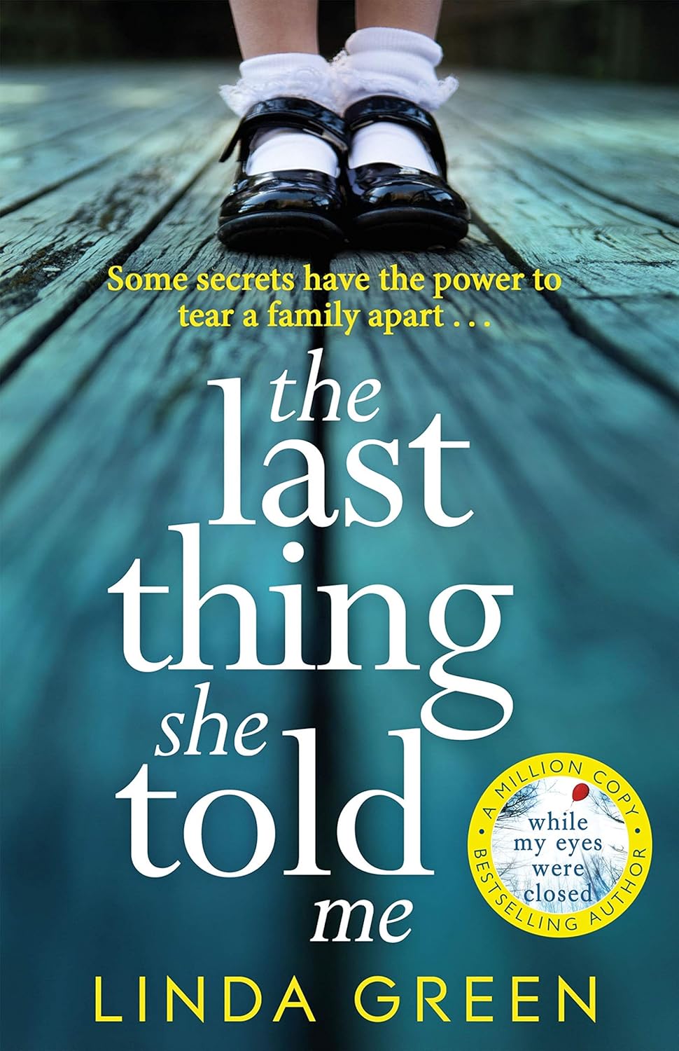 The Last Thing She Told Me by Linda Green book cover