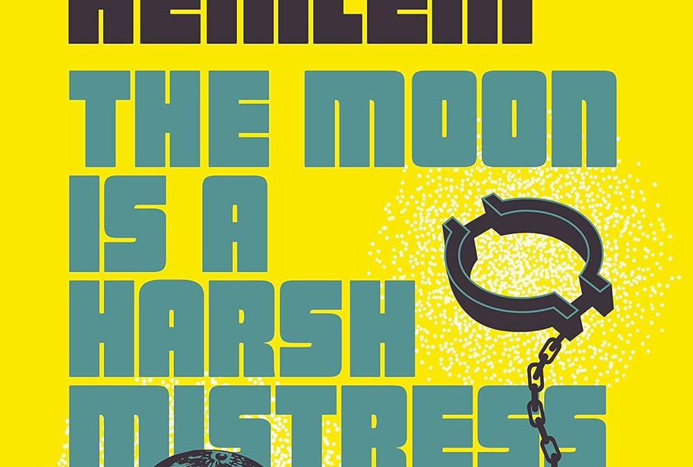 The Moon Is a Harsh Mistress