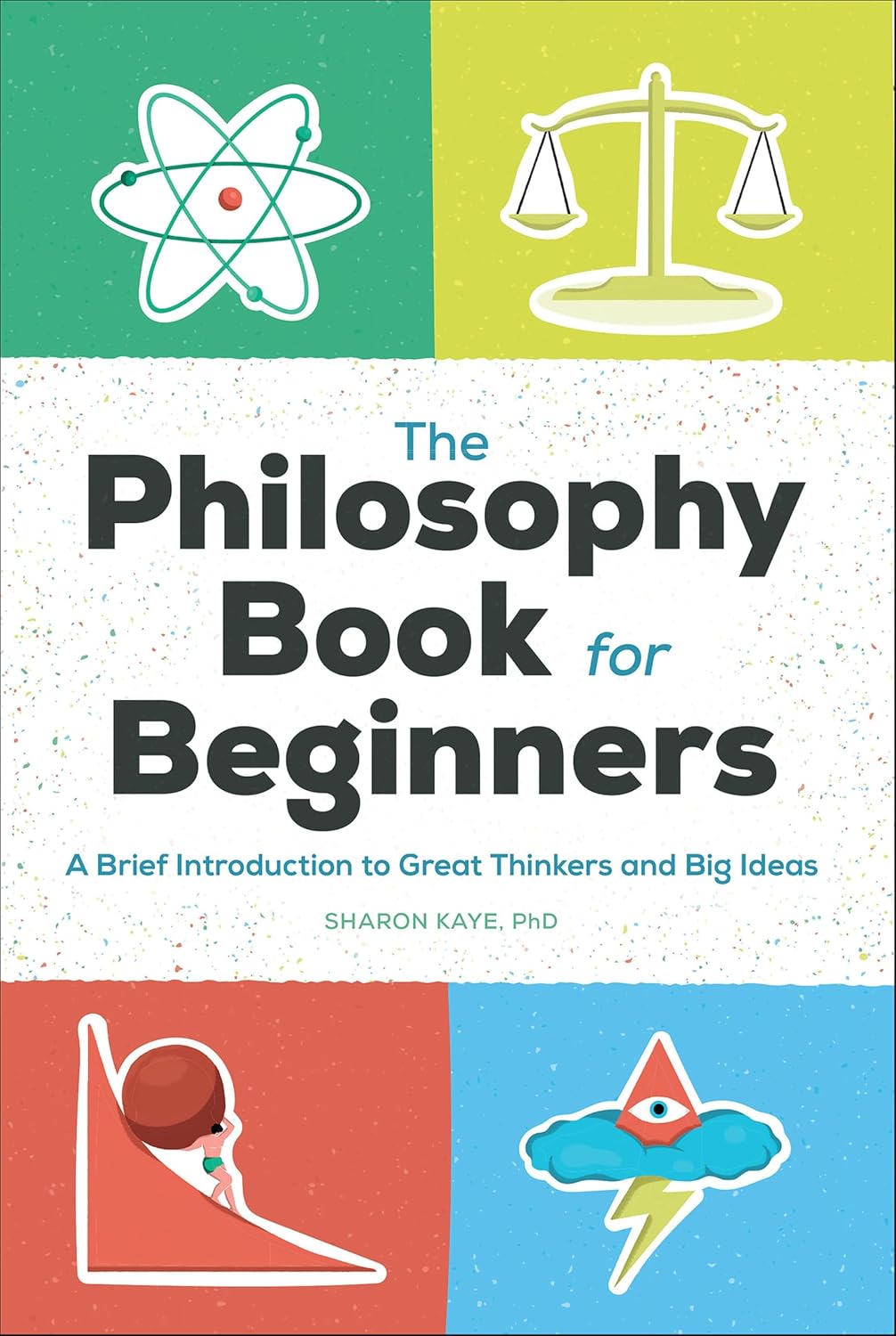 The Philosophy Book for Beginners by Sharon Kaye book cover