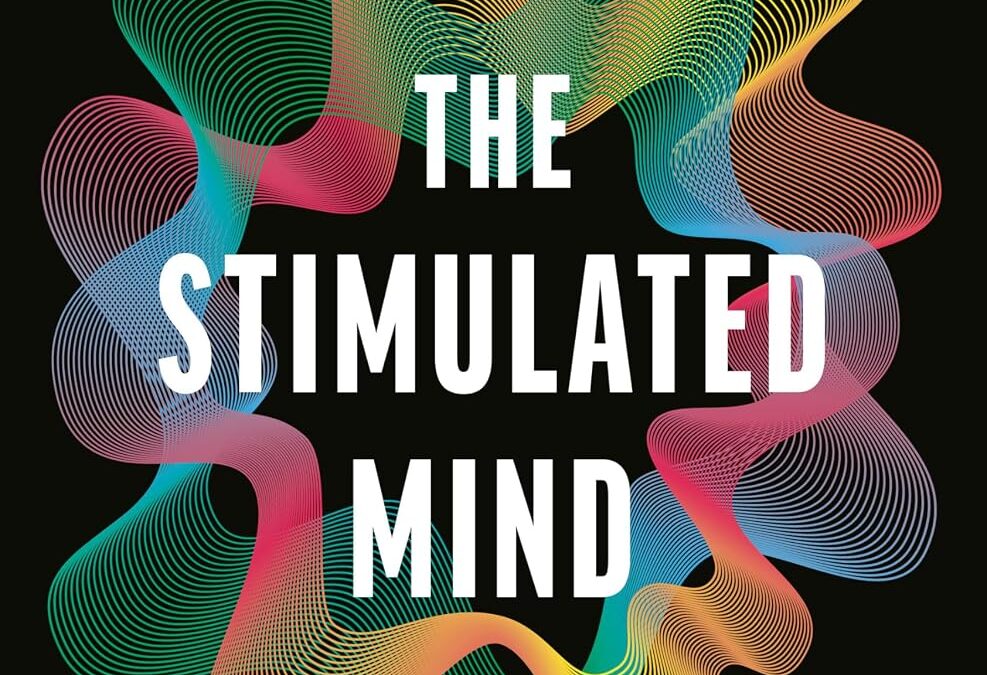 The Stimulated Mind