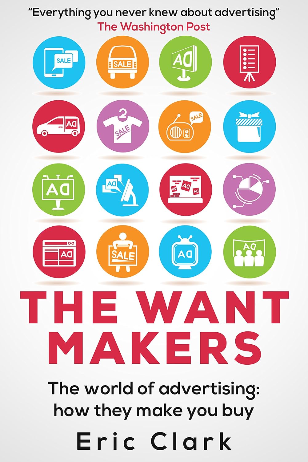 The Want Makers by Eric Clark book cover