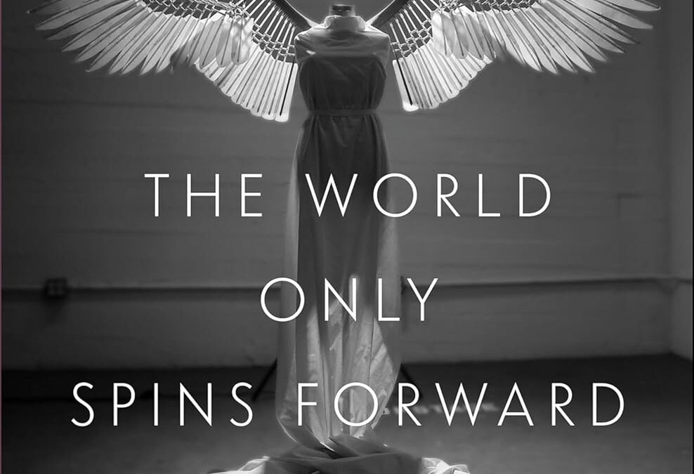 The World Only Spins Forward