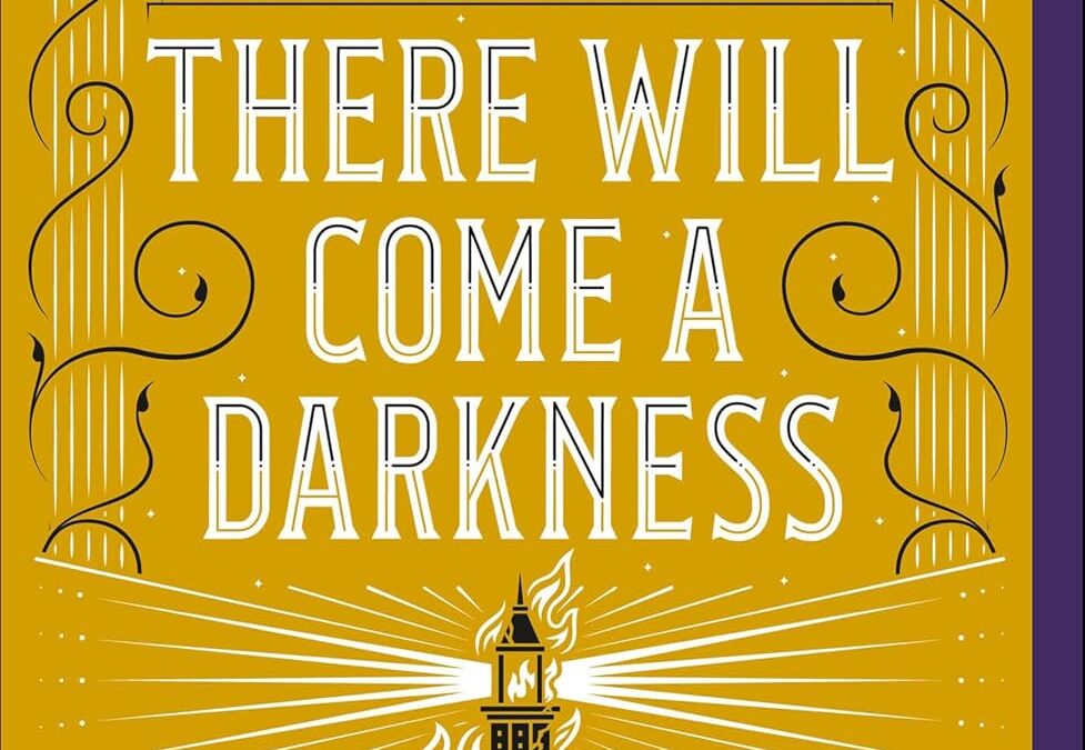 There Will Come a Darkness