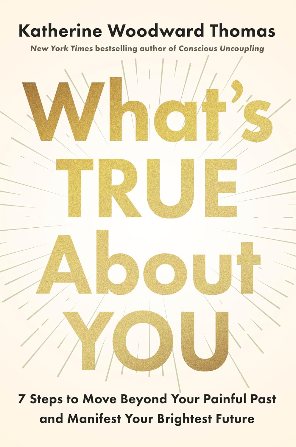 What’s True About You by Katherine Woodward Thomas book cover
