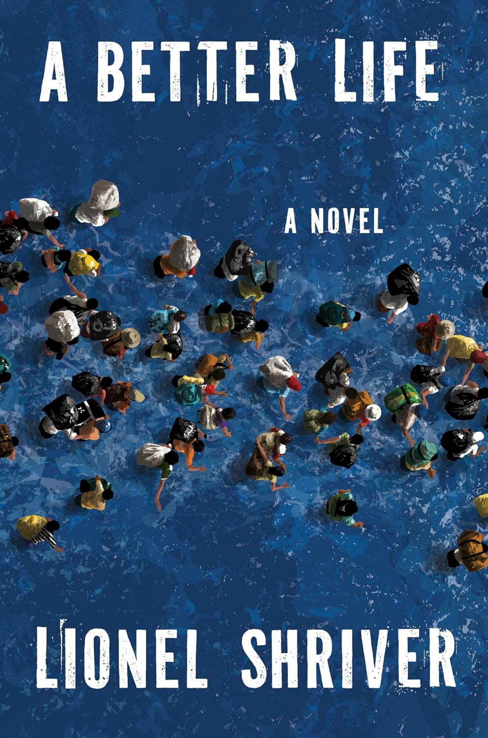 A Better Life by Lionel Shriver book cover