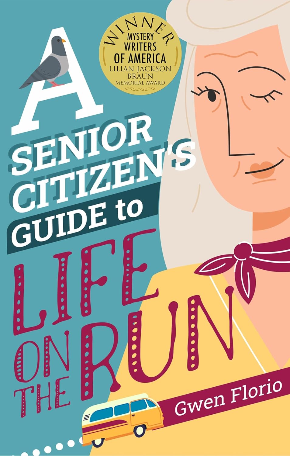 A Senior Citizen’s Guide to Life on the Run by Gwen Florio book cover