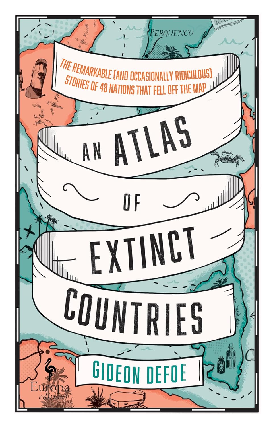 An Atlas of Extinct Countries by Gideon Defoe book cover