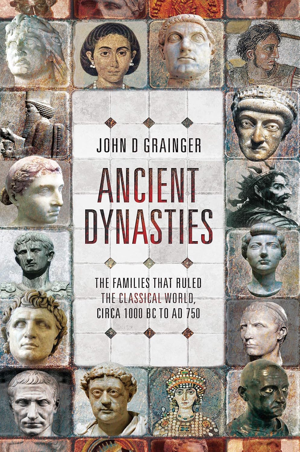 Ancient Dynasties by John D. Grainger book cover
