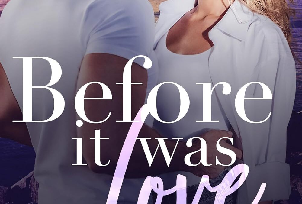 Before It Was Love
