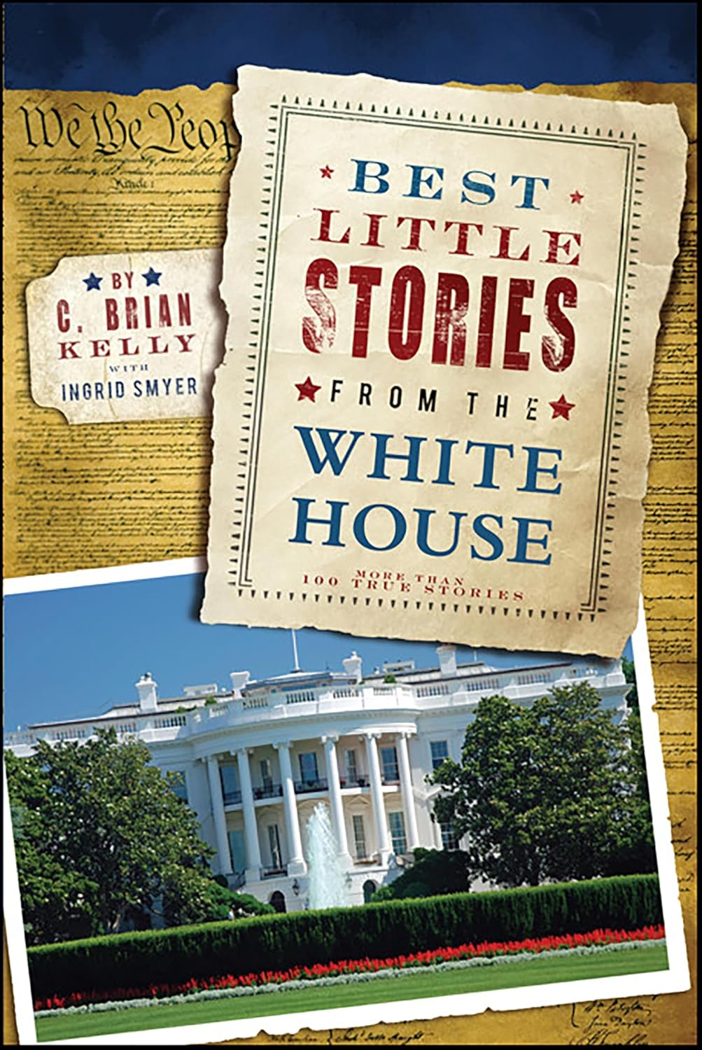 Best Little Stories from the White House by C. Brian Kelly book cover