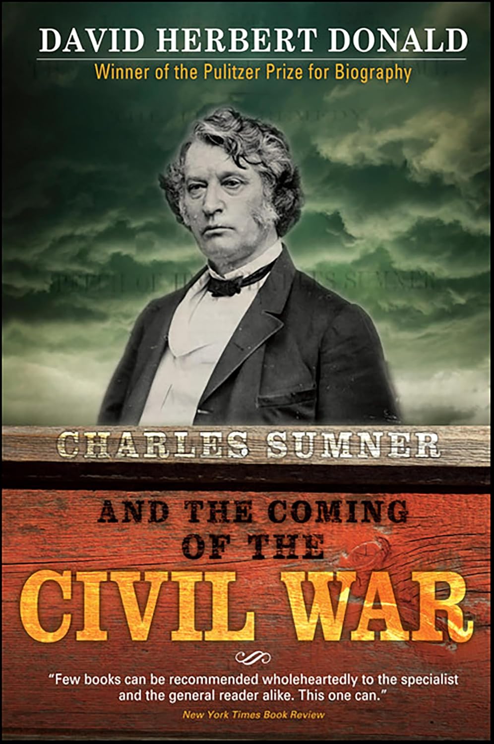 Charles Sumner and the Coming of the Civil War by David Herbert Donald book cover