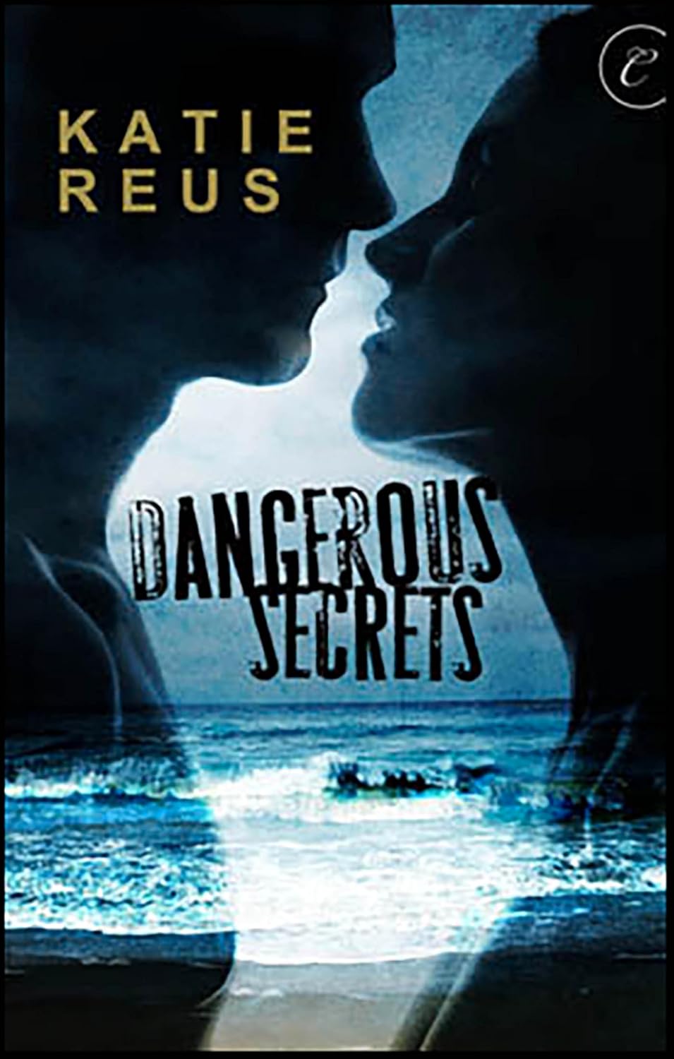 Dangerous Secrets by Katie Reus book cover