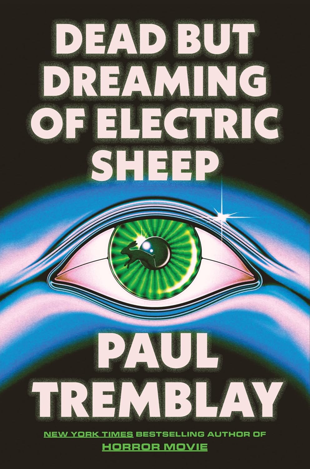 Dead but Dreaming of Electric Sheep by Paul Tremblay book cover