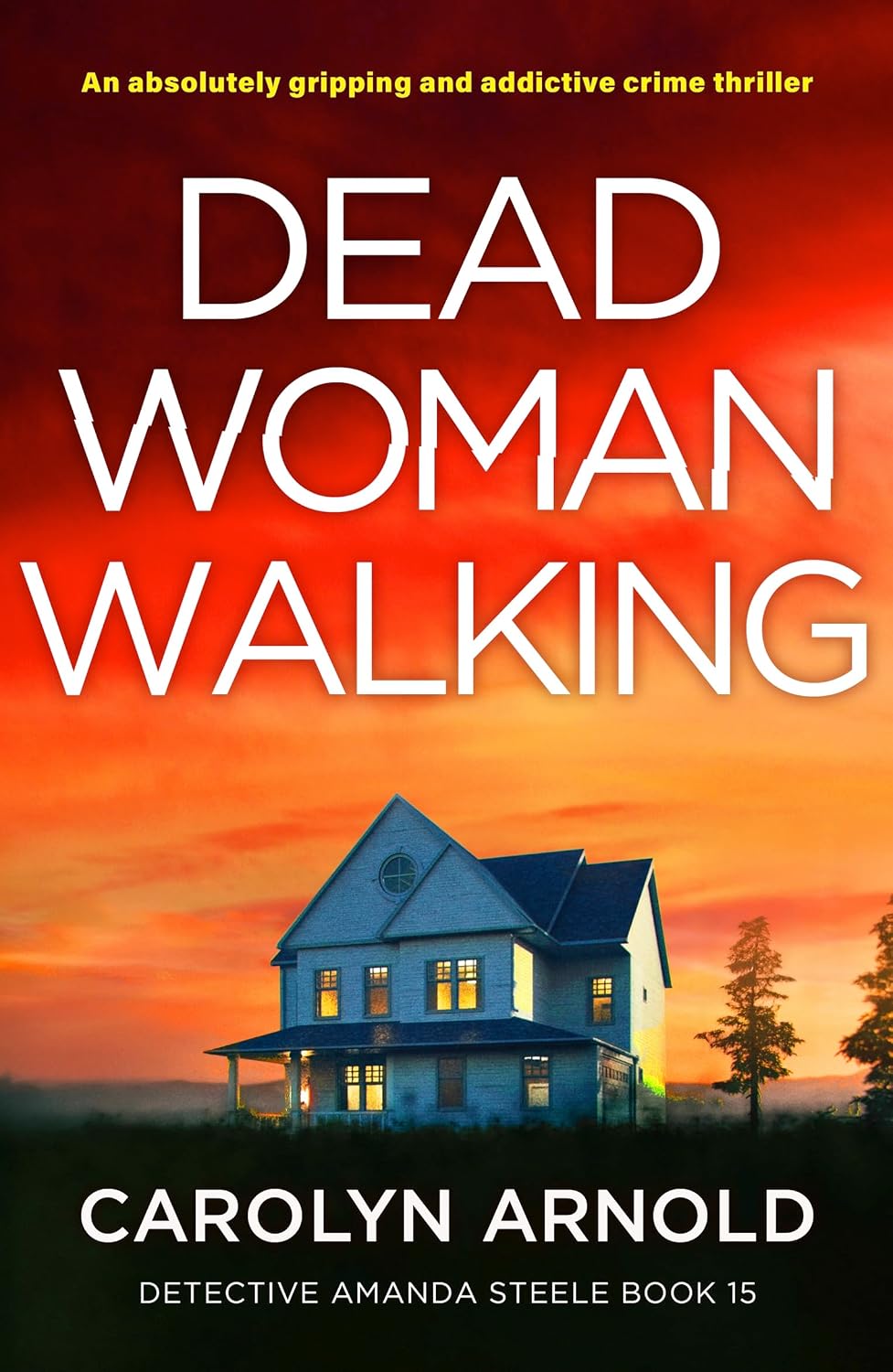 Dead Woman Walking by Carolyn Arnold book cover