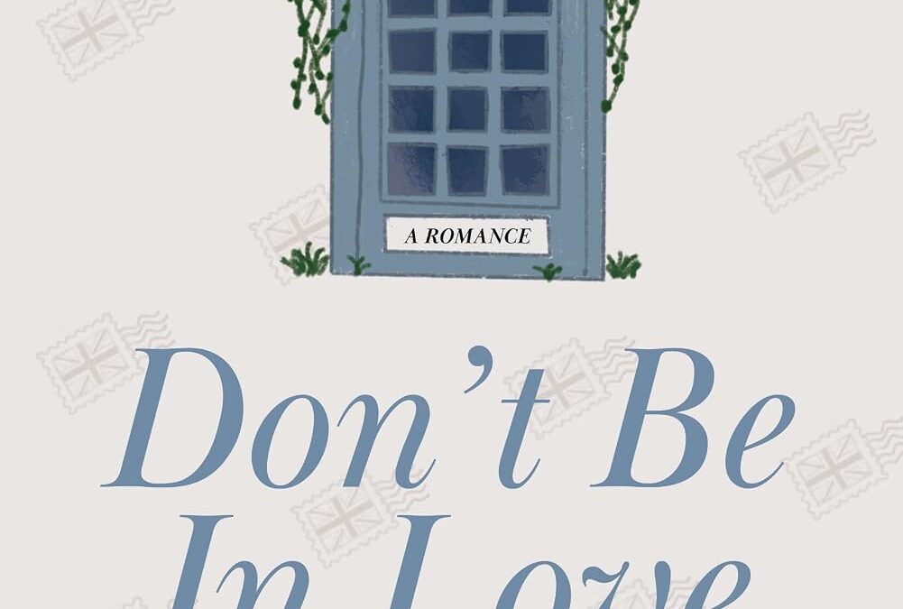 Don’t Be in Love
