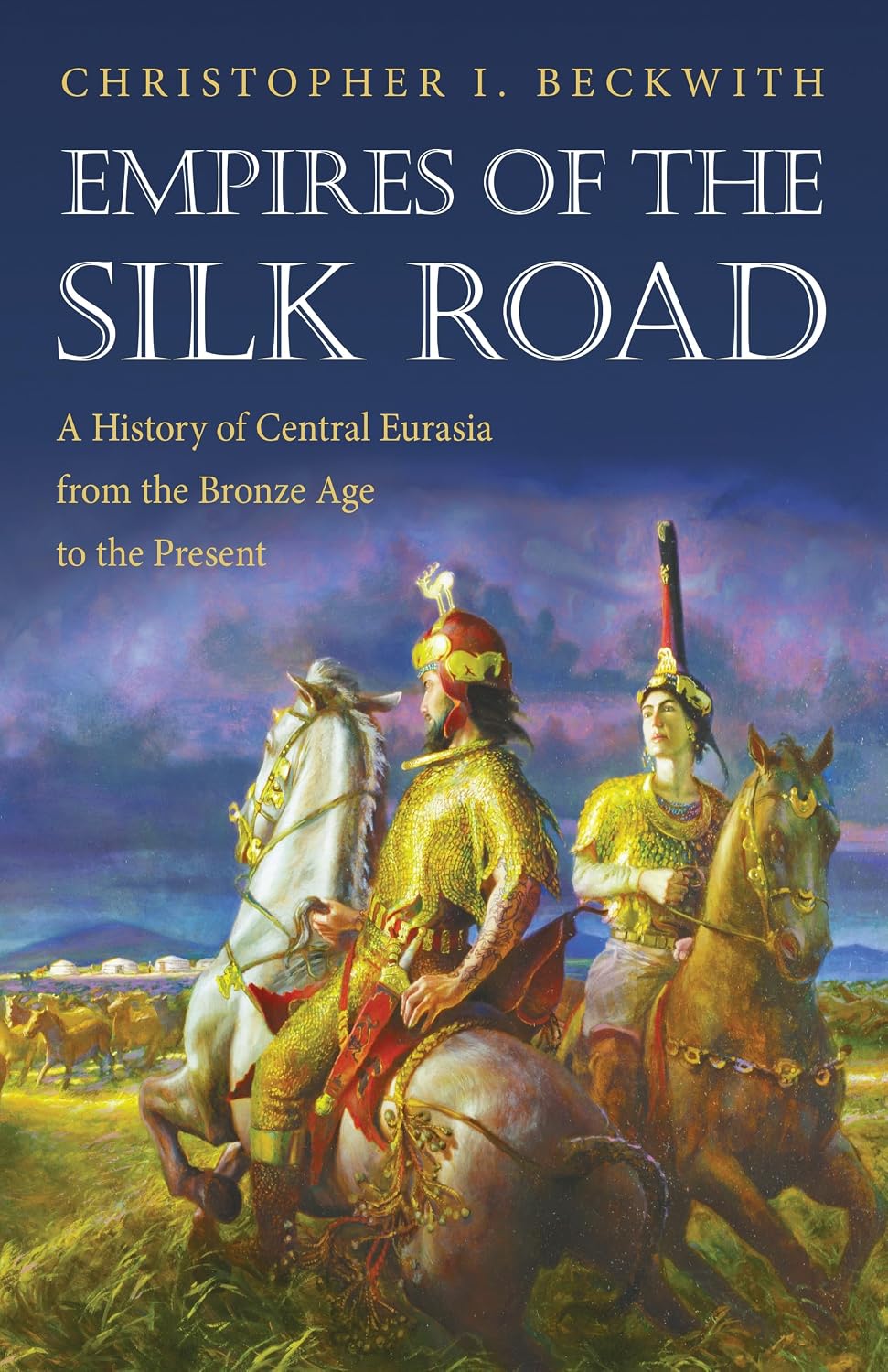Empires of the Silk Road by Christopher I. Beckwith book cover