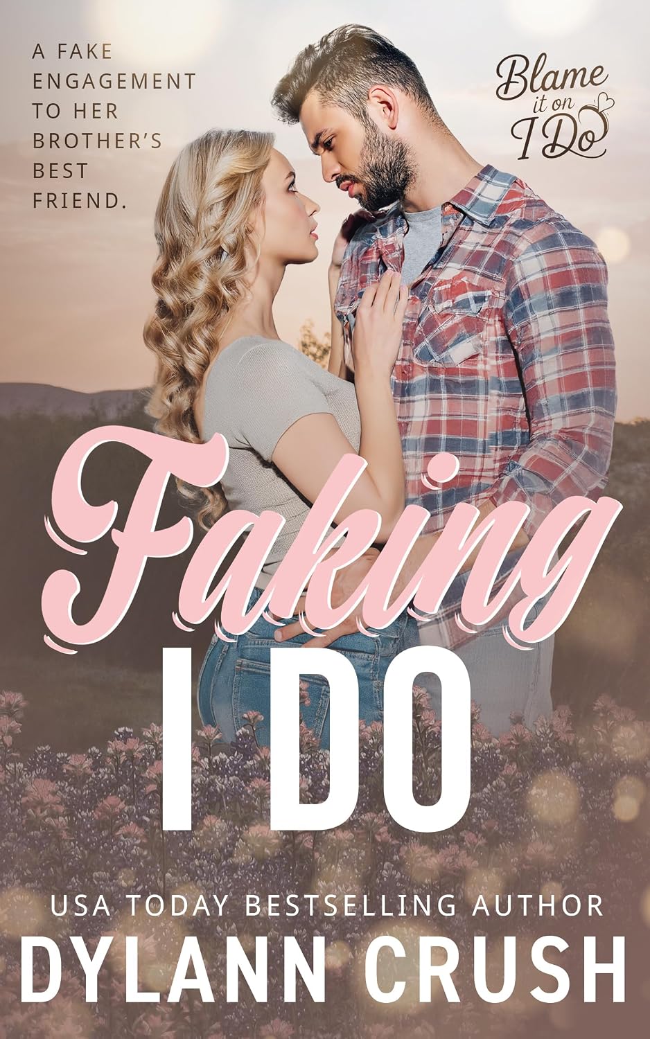 Faking I Do by Dylann Crush book cover