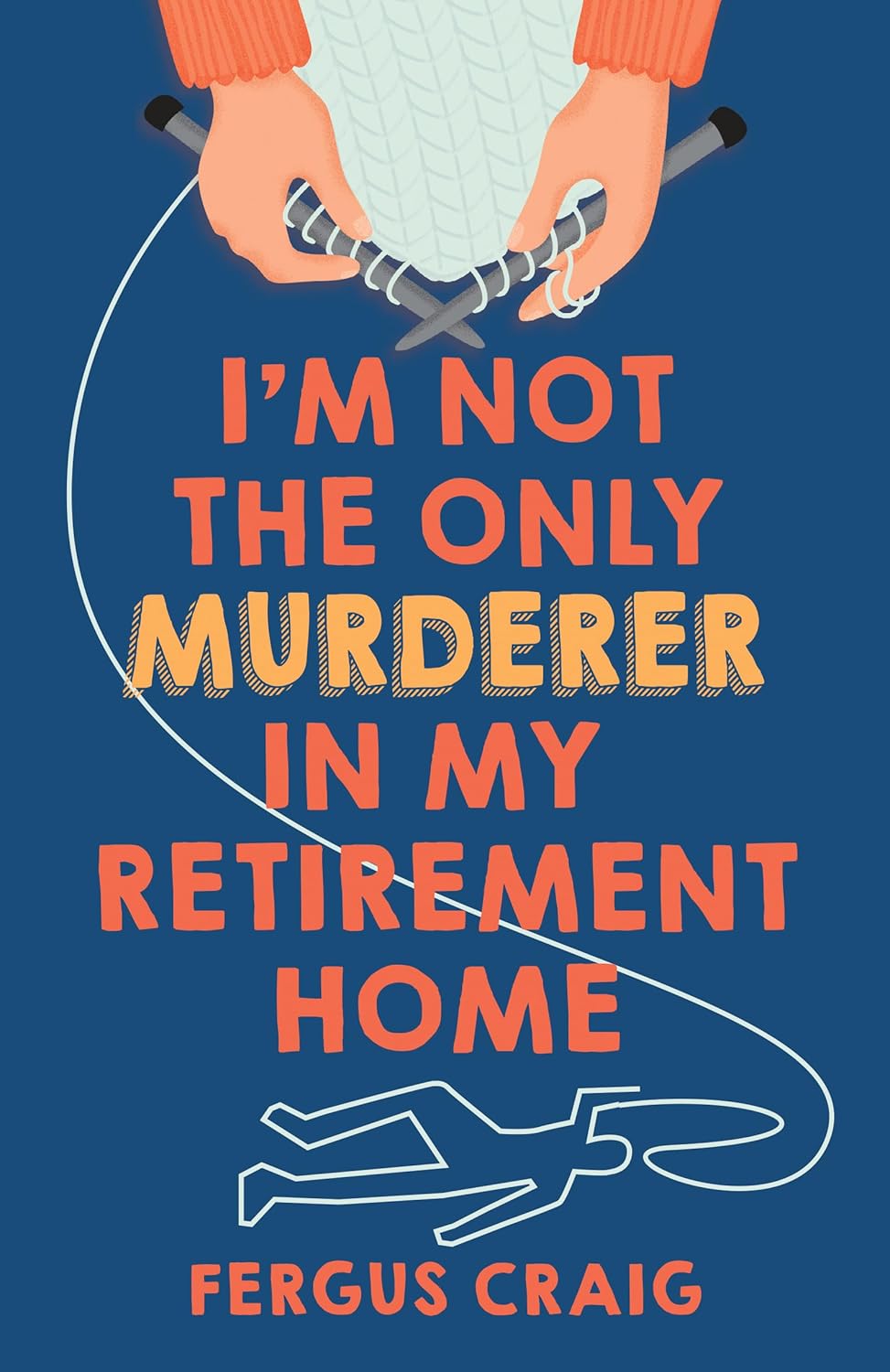I’m Not the Only Murderer in My Retirement Home by Fergus Craig book cover