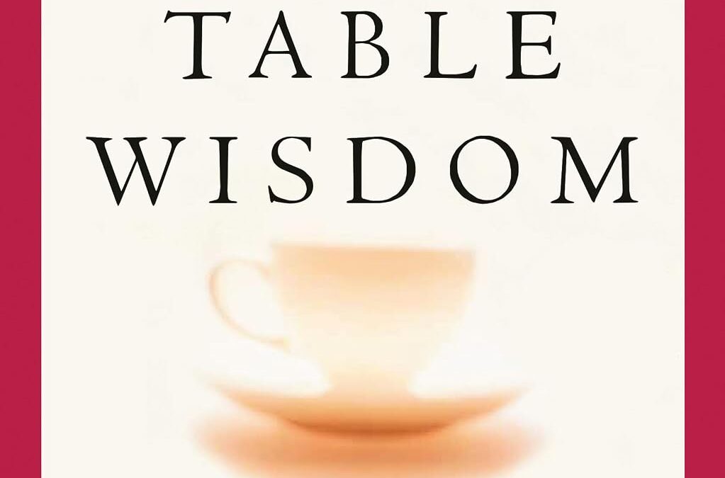 Kitchen Table Wisdom