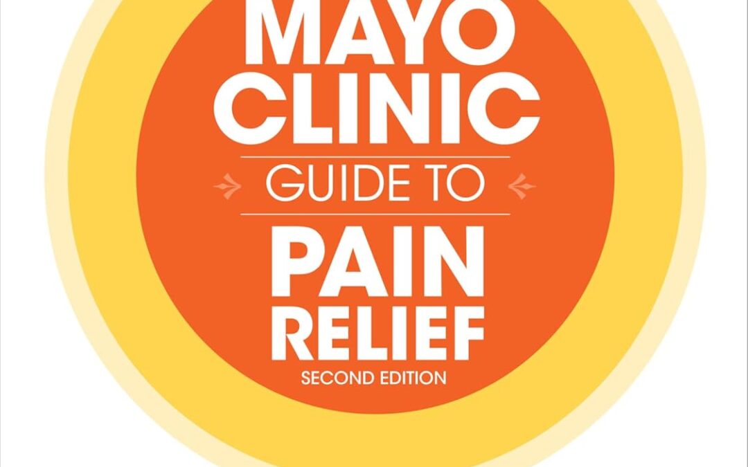 Mayo Clinic Guide to Pain Relief (2nd Edition)