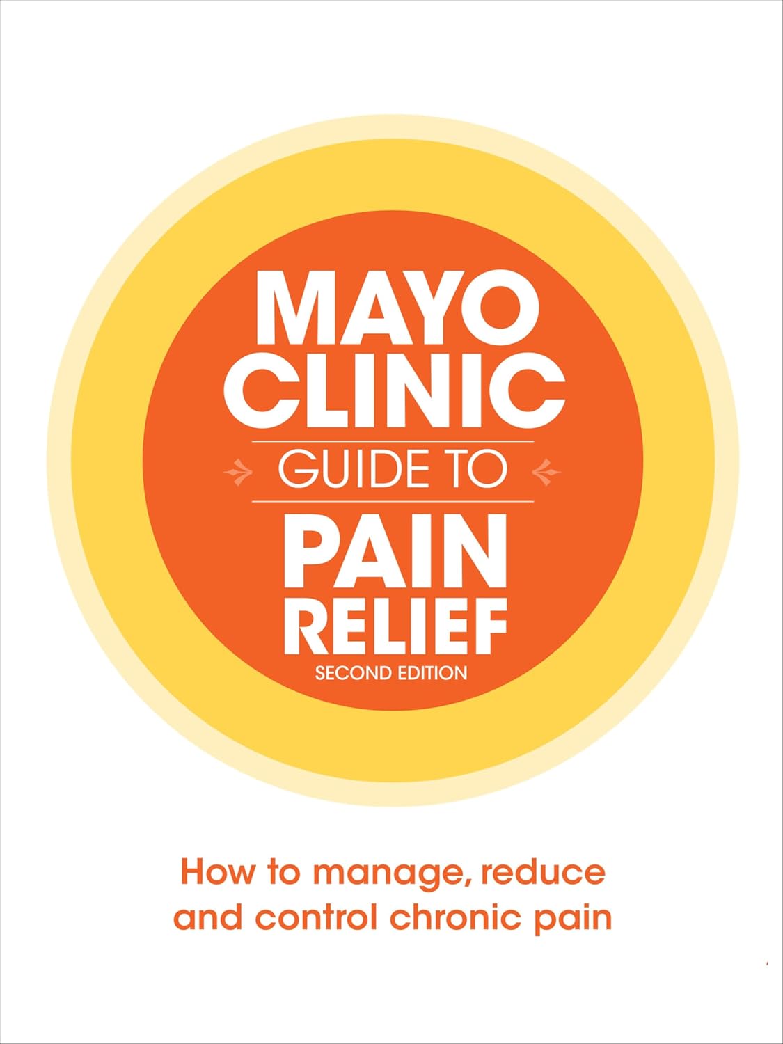 Mayo Clinic Guide to Pain Relief (2nd Edition)