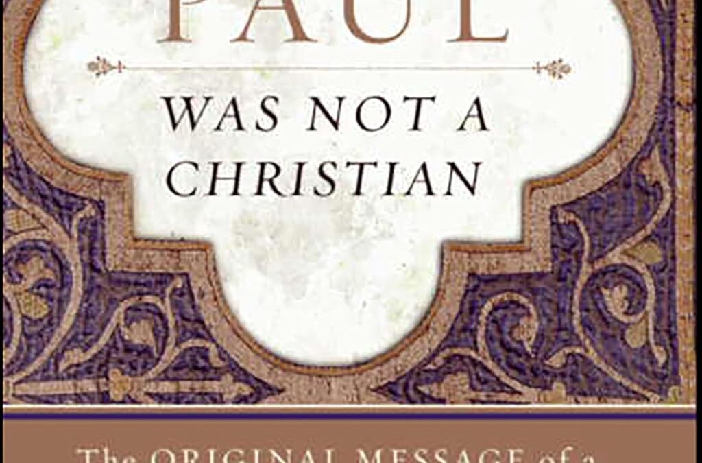 Paul Was Not a Christian