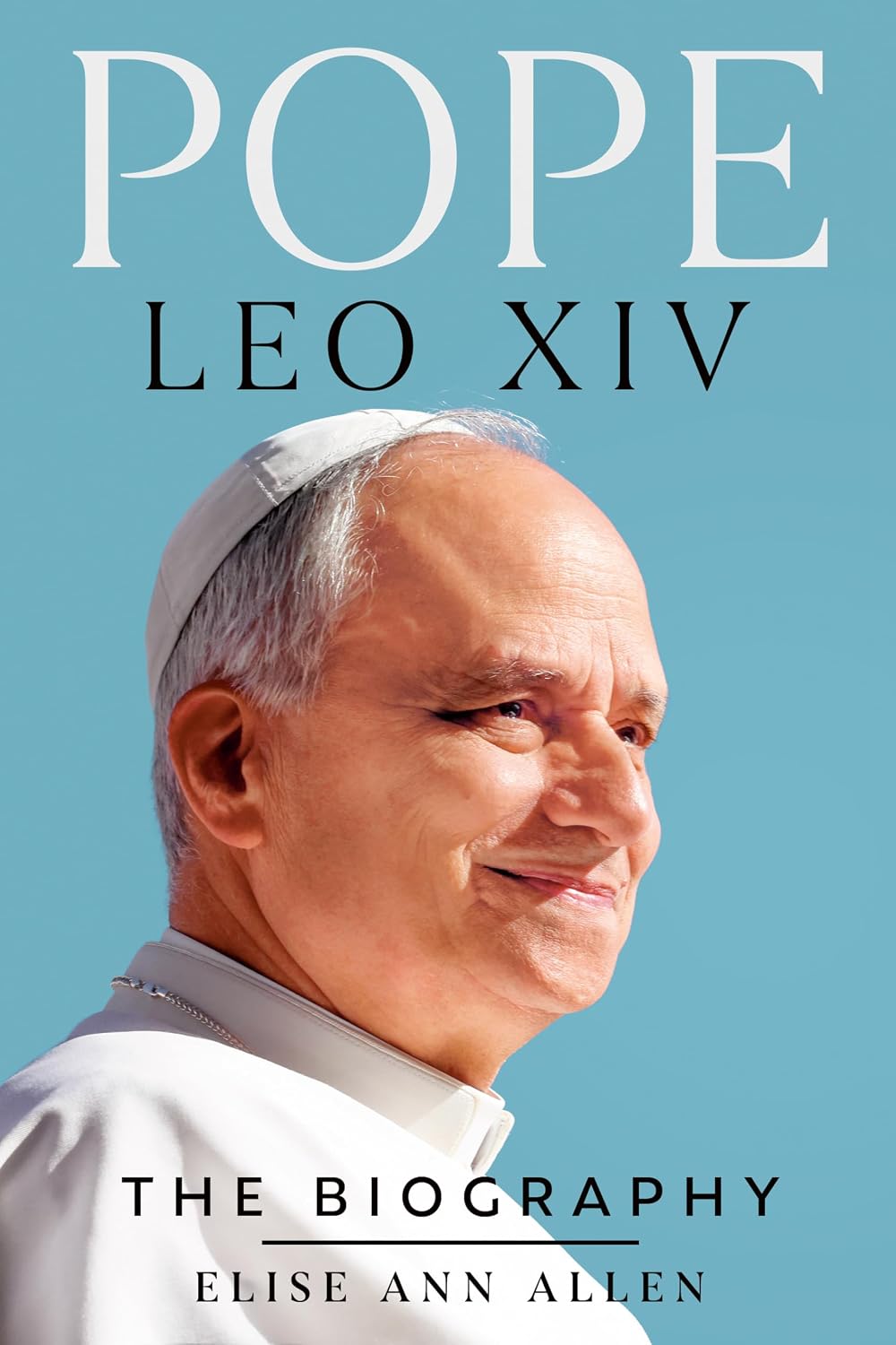Pope Leo XIV: The Biography by Elise Ann Allen book cover