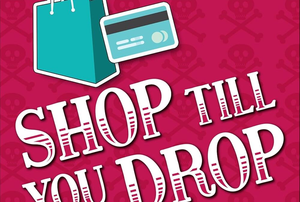 Shop Till You Drop