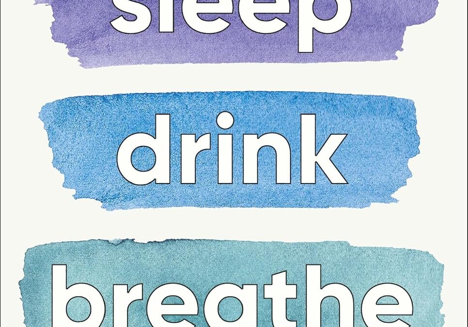 Sleep Drink Breathe