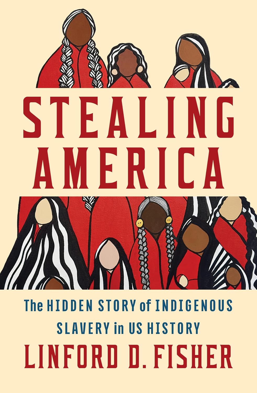 Stealing America by Linford D. Fisher book cover