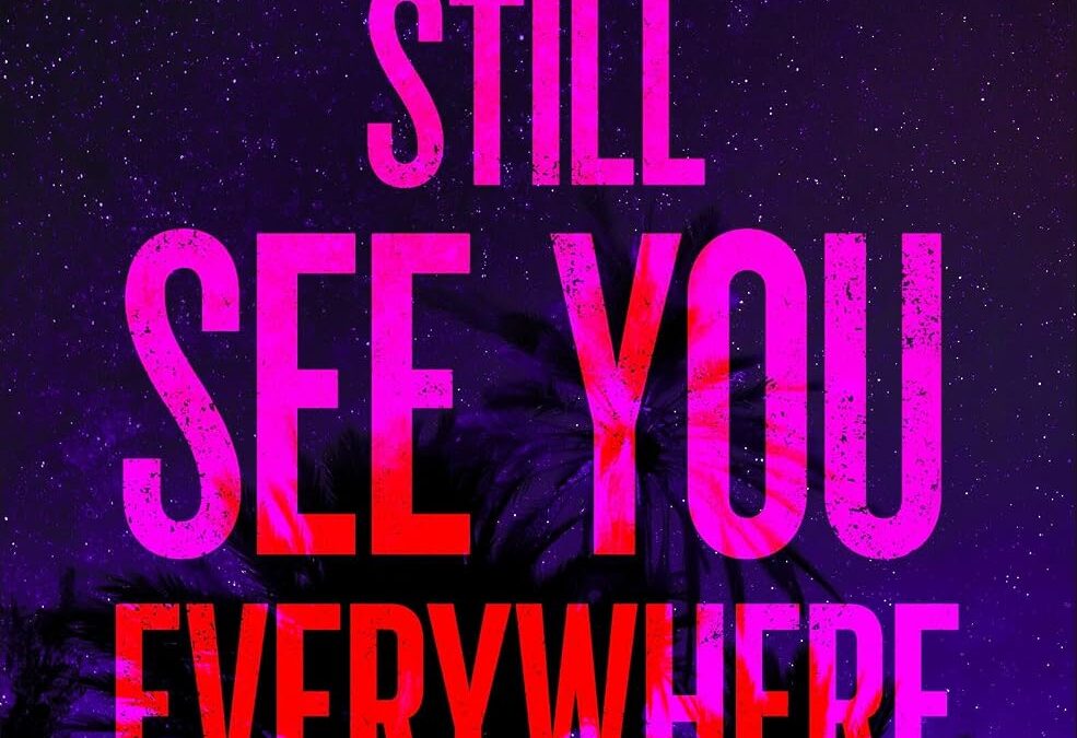 Still See You Everywhere