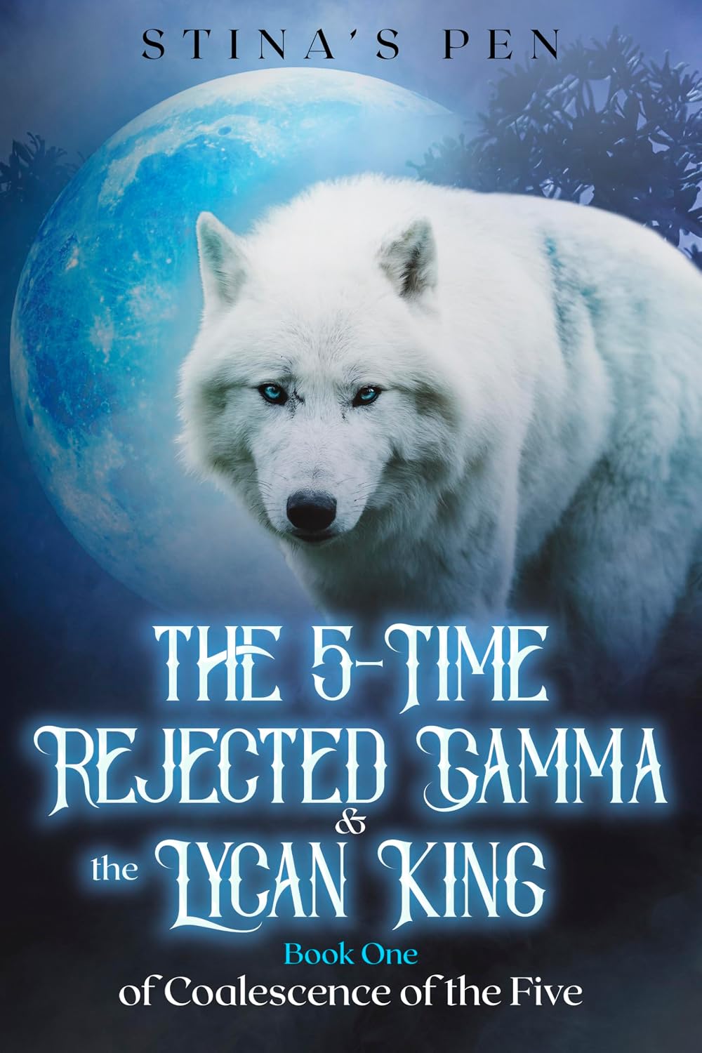 The 5-Time Rejected Gamma & The Lycan King by Stina’s Pen book cover