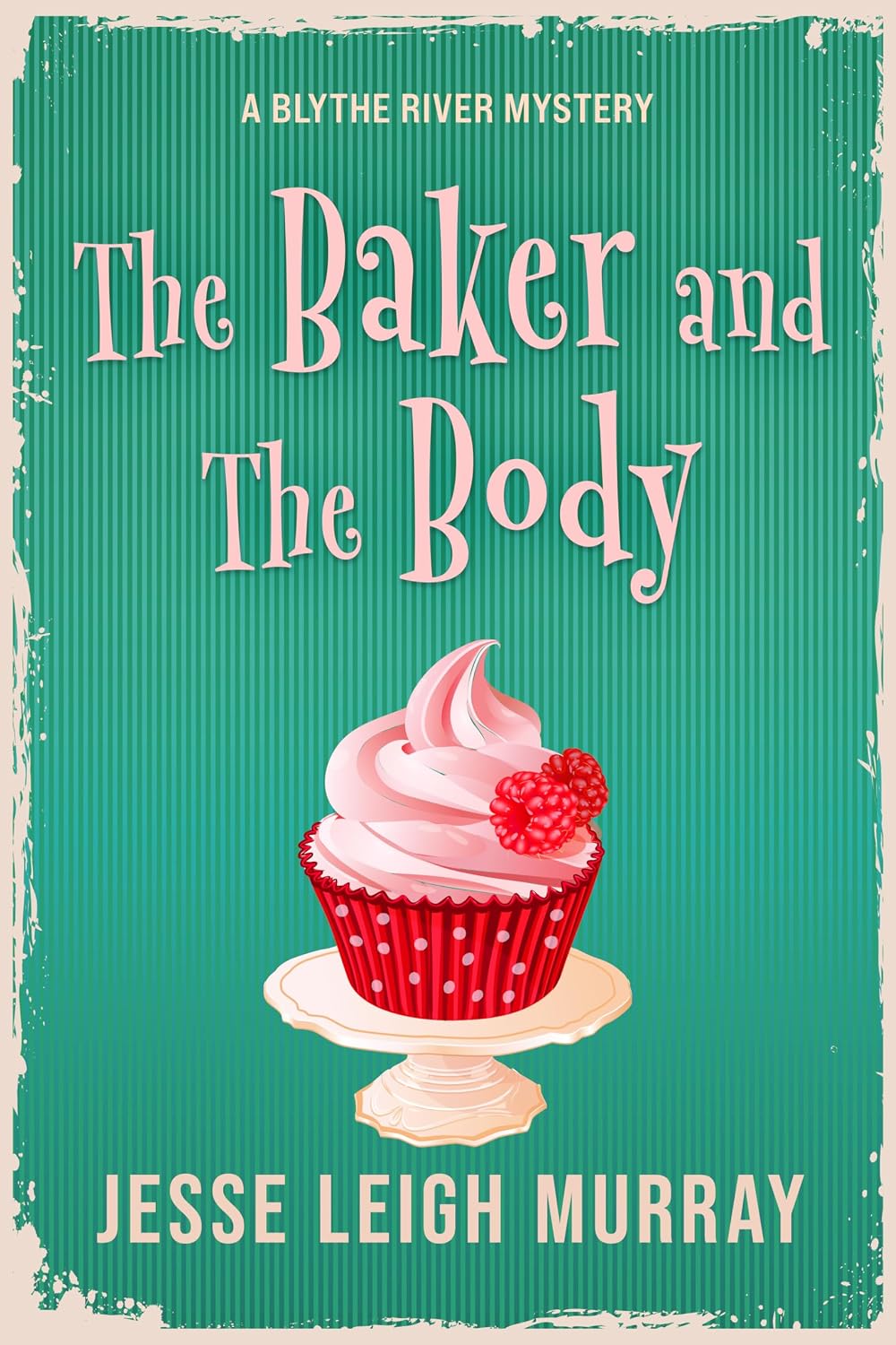 The Baker and the Body by Jesse Leigh Murray book cover